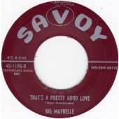 Big Maybelle 'That’s A Pretty Good Love' + 'Tell Me Who'  7"